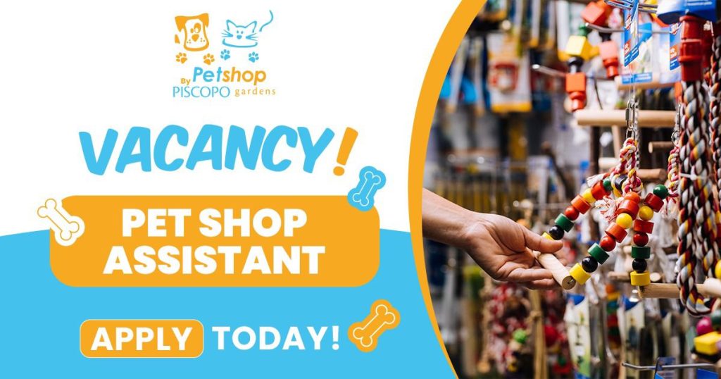 Piscopo Gardens - PET SHOP SALES ASSISTANT